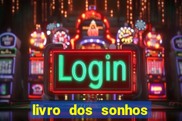 livro dos sonhos jogo do bicho